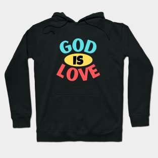 God Is Love | Christian Typography Hoodie